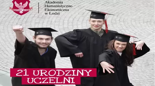 AHE w Łodzi obchodzi 21 urodziny