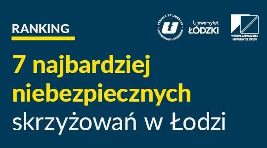 7 najbardziej niebezpiecznych skrzyżowań w Łodzi 