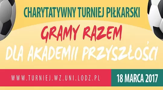 Zagrają w piłkę nożną, żeby pomóc dzieciom. I Charytatywny Turniej Piłkarski